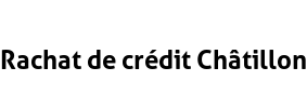 Rachat de crédit Châtillon